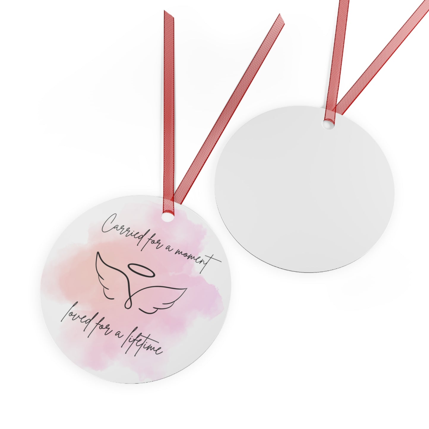 Memorial Metal Ornament - 'Carried for a Moment, Loved for a Lifetime' Pink