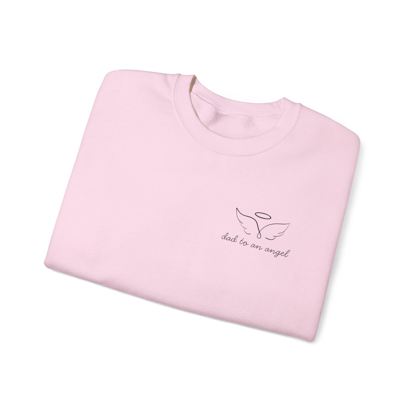 “Dad to an Angel” Sweatshirt – Memorial Crewneck in White, Light Blue, or Light Pink