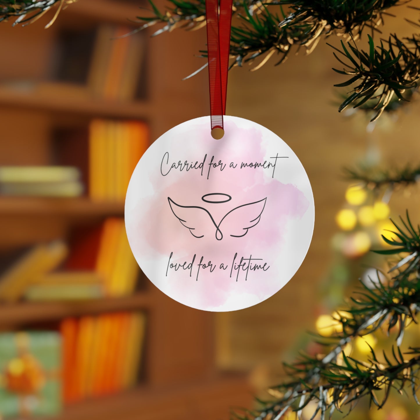 Memorial Metal Ornament - 'Carried for a Moment, Loved for a Lifetime' Pink