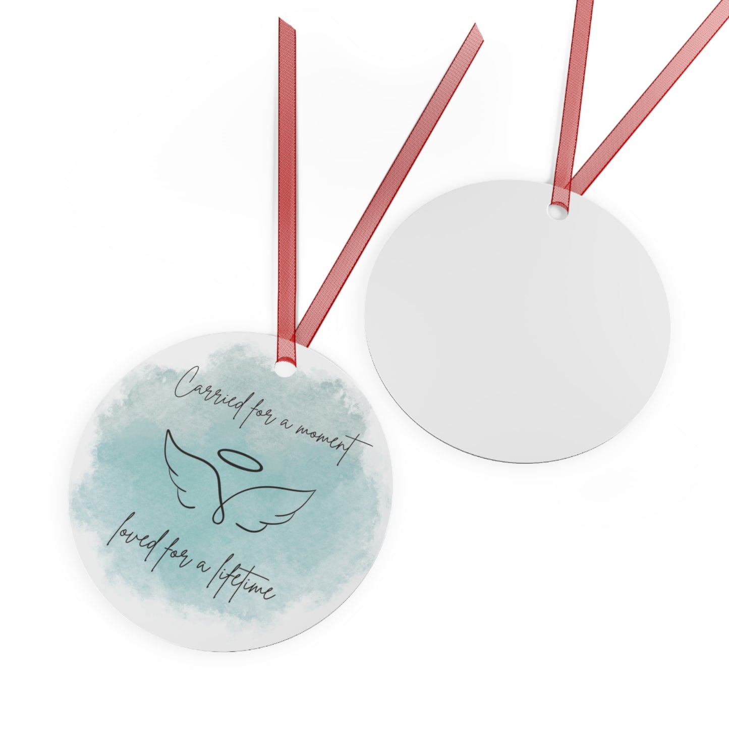 'Carried for a Moment, Loved for a Lifetime' Metal Memorial Ornament Teal