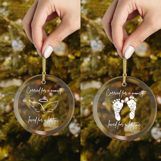 "Carried for a Moment, Loved for a Lifetime" Glass Memorial Ornament