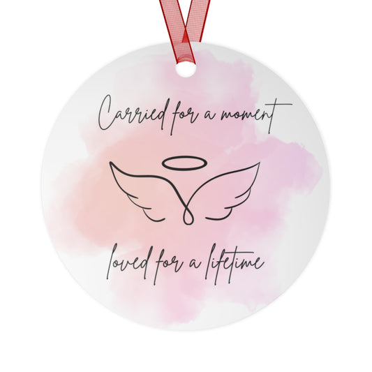 Memorial Metal Ornament - 'Carried for a Moment, Loved for a Lifetime' Pink